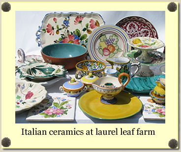 Italian ceramics at Laurel Leaf Farm