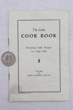 30s or 40s vintage Sears Little Cook Book, Little Recipes for Little Girls