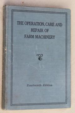 Operation, Care & Repair of Farm Machinery published by John Deere, vintage 14th edition