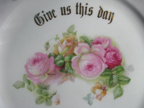 antique roses china motto plate, Give Us This Day Our Daily Bread