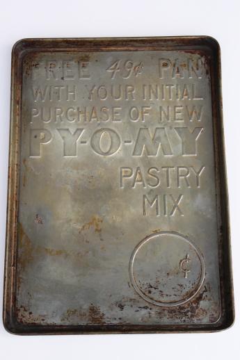rustic antique baking pan, vintage 49 cent store sign Py-O-My premium bread tray