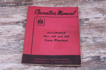 vintage IH International Harvester McCormick 449  450 corn planters manual, original 50s operators book