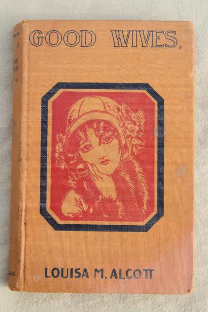 vintage books antique cover art bindings, Louisa May Alcott - Good Wives, Old Fashioned Girl