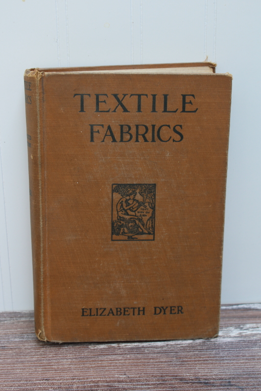 1920s vintage book of fabric types, Textile Fabrics names of cotton wool silk rayon linen weaves