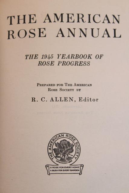 1945 American Rose Annual, vintage gardening book growing and varieties of roses