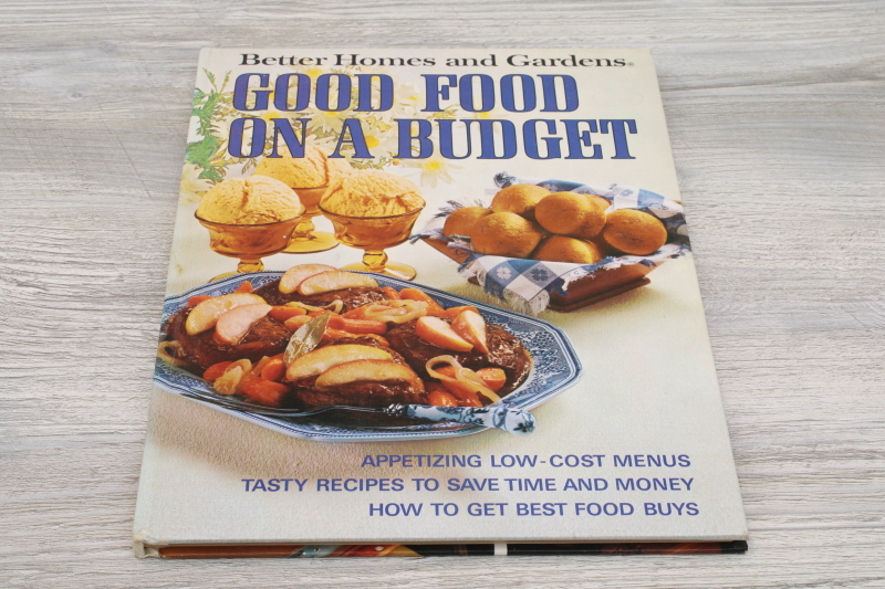 1970s vintage Better Homes Gardens cookbook Good Food on a Budget inflation era low cost meals