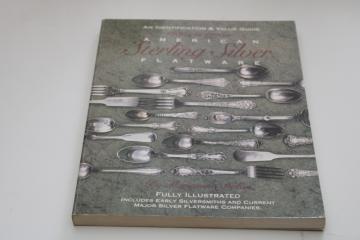 American Sterling Silver Flatware 1830s to 1990s pattern identification guide collectors book
