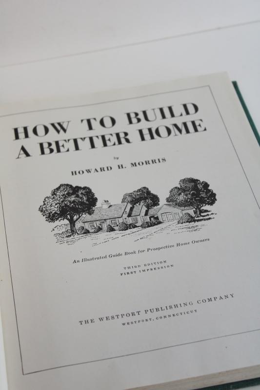 How to Build a Better Home 1940s vintage book architecture home building & ownership