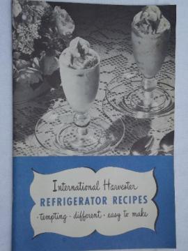 International Harvester refrigerator recipes, vintage 1947 cookbook