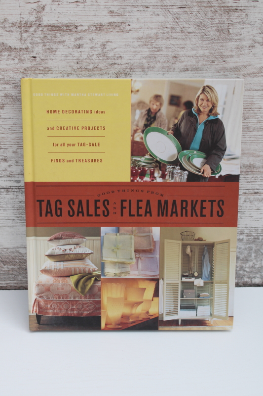 Martha Stewart Good Things from Flea Markets Tag Sales collecting using