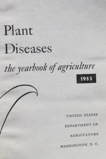 Plant Diseases 1953 US Department of Agriculture yearbook, vintage USDA farm year book