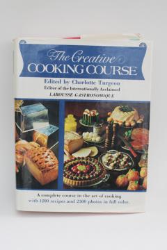 encyclopedic 80s vintage cook book, Creative Cooking from the editor of Larousse Gastronomique