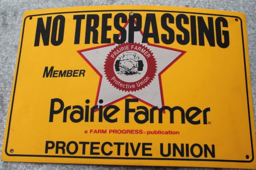 vintage Prairie Farmer signs, weather proof no trespassing sign lot