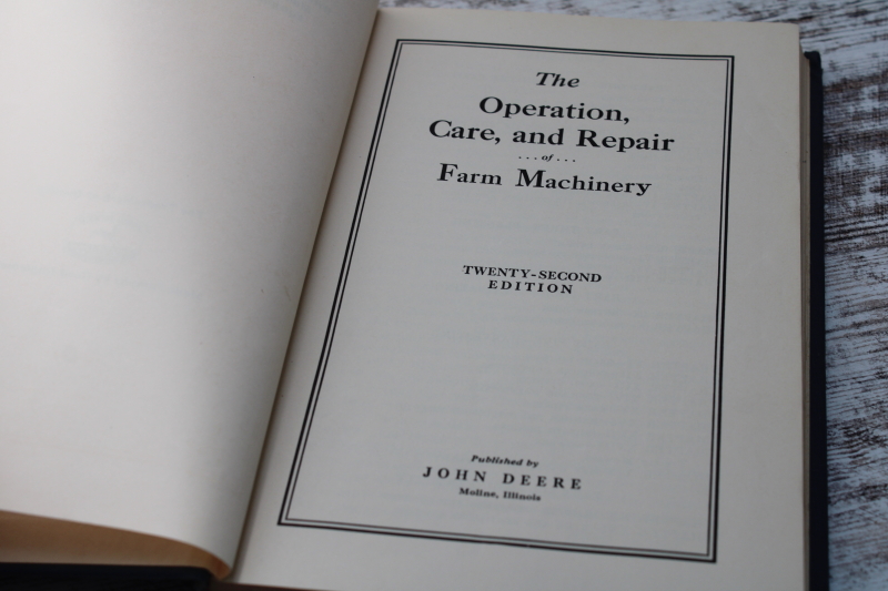 vintage farmers hand book Operation, Care-Repair of Farm Machinery 22nd edition 1940s