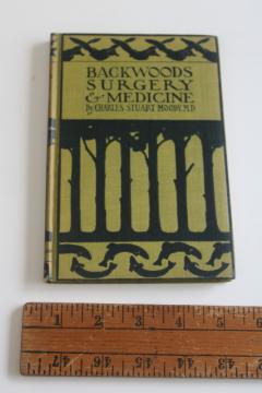 1920s vintage Backwoods Surgery and Medicine book, survival for outdoorsmen and campers 