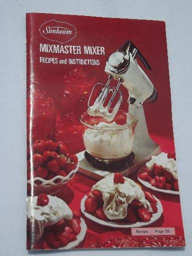 photo of 70s vintage Sunbeam mixmaster cookbook, mixer instructions and recipes #1