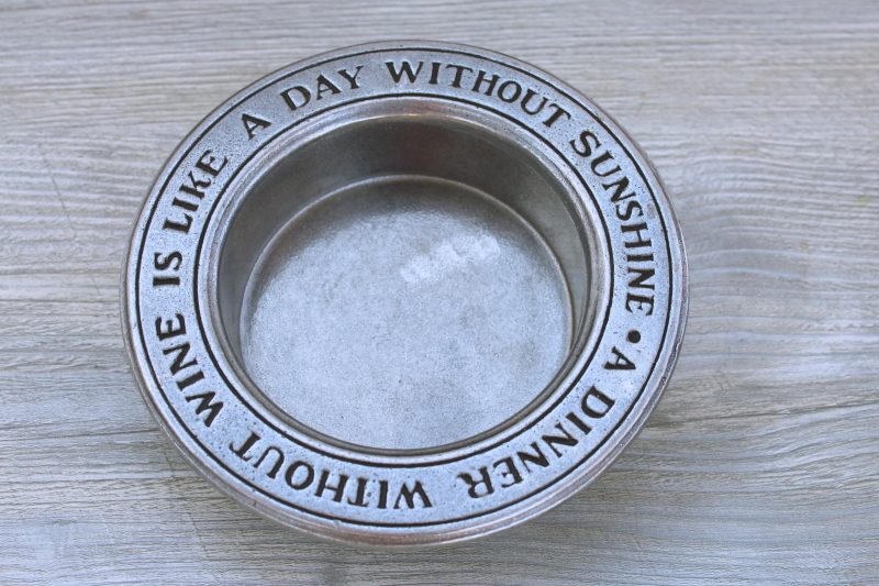 photo of A Dinner Without Wine Day Without Sunshine vintage Wilton Armetale wine bottle coaster #1