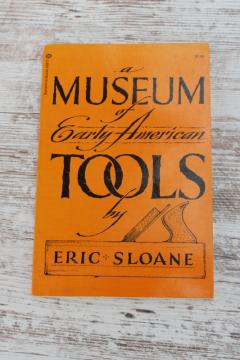 catalog photo of A Museum of Early American Tools, Eric Sloane drawings of primitive farm & building tools 