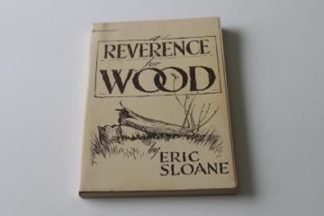 catalog photo of A Reverence for Wood Eric Sloane 1970s vintage softcover book, building construction techniques 