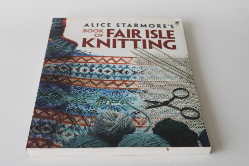 photo of Alice Starmore's Book of Fair Isle Knitting, traditional knit techniques & charted patterns  #1