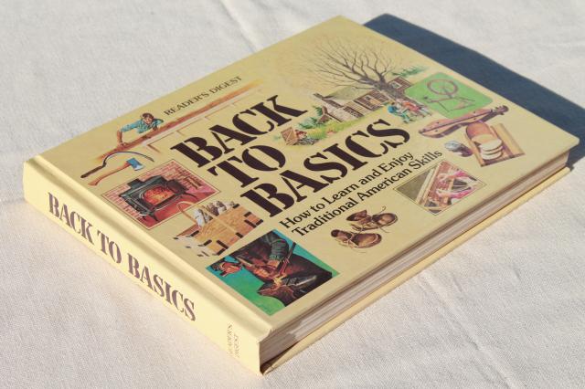 Back to Basics Reader's Digest back to land preppers guide homesteading ...