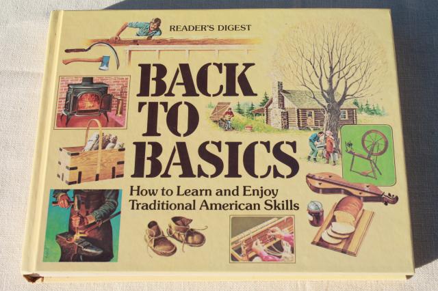 Back to Basics Reader's Digest back to land preppers guide homesteading ...