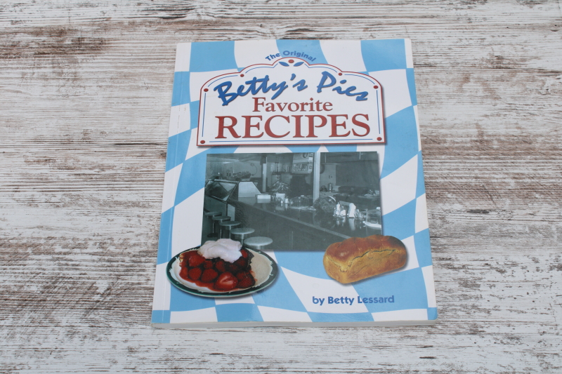photo of Betty's Pies Favorite Recipes cookbook, north woods Minnesota bakery specialties  #1