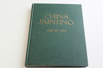 China Painting Step by Step instructions & diagrams, 1962 how to book