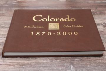 catalog photo of Colorado 1870 - 2000 huge coffee table book art photography, then & now photos 