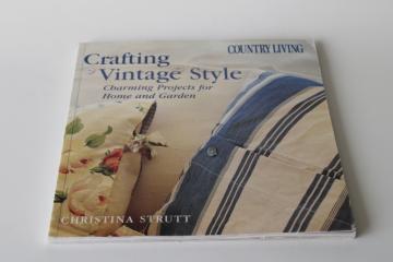 Country Living Crafting Vintage Style book, sewing inspiration farmhouse style decor 