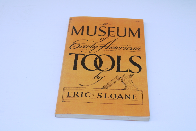 photo of Eric Sloane book Museum of Early American Tools, primitive antique farm & building tools  #1