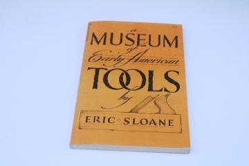 Eric Sloane book Museum of Early American Tools, primitive antique farm & building tools 