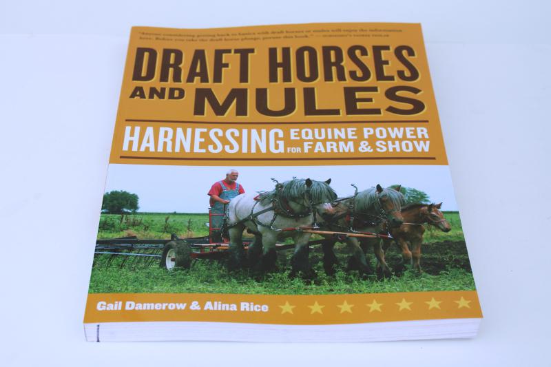 photo of Harnessing Equine Power for farm and show, draft horses & mules back to the land farming book #1