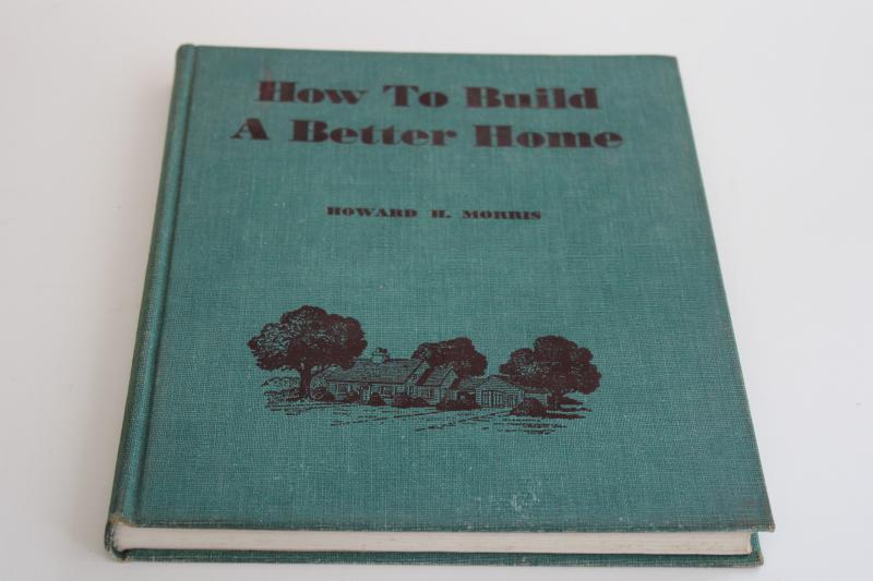 photo of How to Build a Better Home 1940s vintage book architecture home building & ownership #1