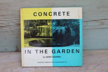 catalog photo of MCM vintage architectural landscape design book Concrete in the Garden 60s mod hardscaping