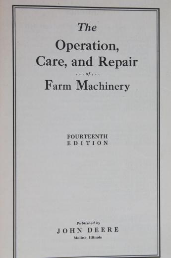 photo of Operation, Care & Repair of Farm Machinery published by John Deere, vintage 14th edition #2