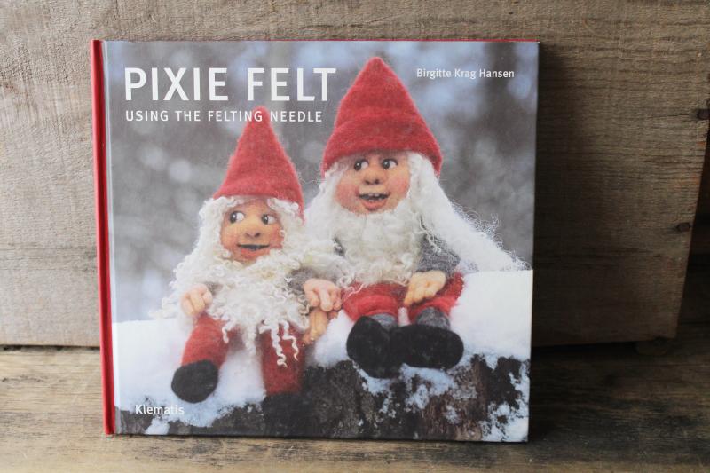 photo of Pixie Felt Biritte Krag Hansen craft book, needle felting gnomes, faces & dolls #1