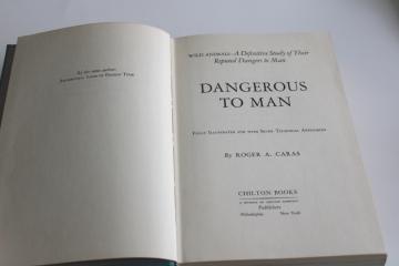 catalog photo of Roger Caras, Dangerous to Man wild animals & their reputed dangers 1st edition book 1964 