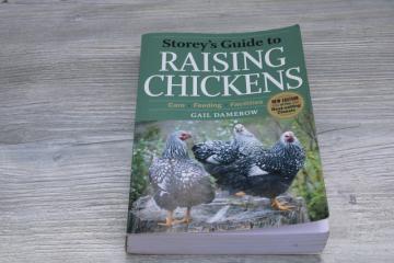 catalog photo of Storeys Guide to Raising Chickens, caring for and understanding hens, taking care of chicks