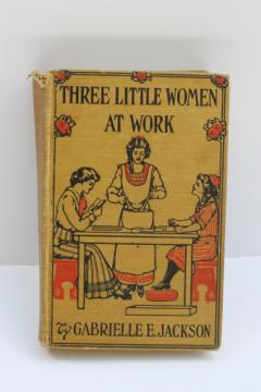 catalog photo of Three Little Women At Work 1913 Gibson girls story antique book w/ cute illustrations & print cover 