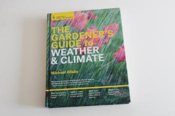 Timber Press Gardenerâ€™s Guide to Weather & Climate change effects on farming