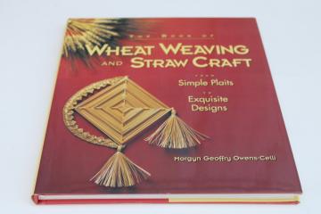 catalog photo of Wheat Weaving & Straw Craft traditional folk art techniques & designs braided straw decorations 