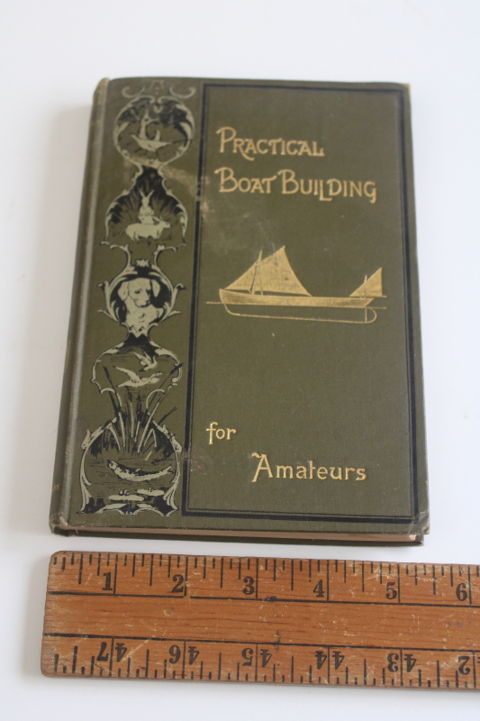 photo of antique book Boat Building for Amateurs dated 1902, gold embossed green cloth cover sailboats  #1