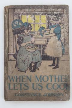 catalog photo of antique cookbook for little girls, vintage 1917 When Mother Lets Us Cook