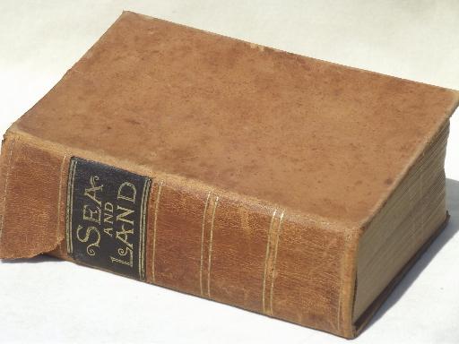 photo of antique leather bound illustrated Sea & Land, fantastic & greusome tales #1