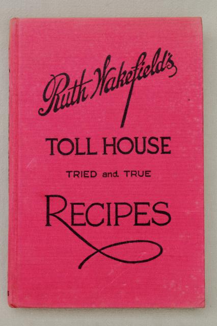 photo of original 1946 Ruth Wakefield's Tried & True Toll House Recipes vintage cookbook #2