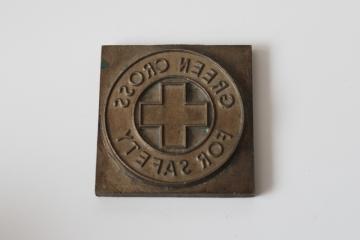 rare early Green Cross For Safety emblem solid brass printing block, 1950s vintage memorabilia 