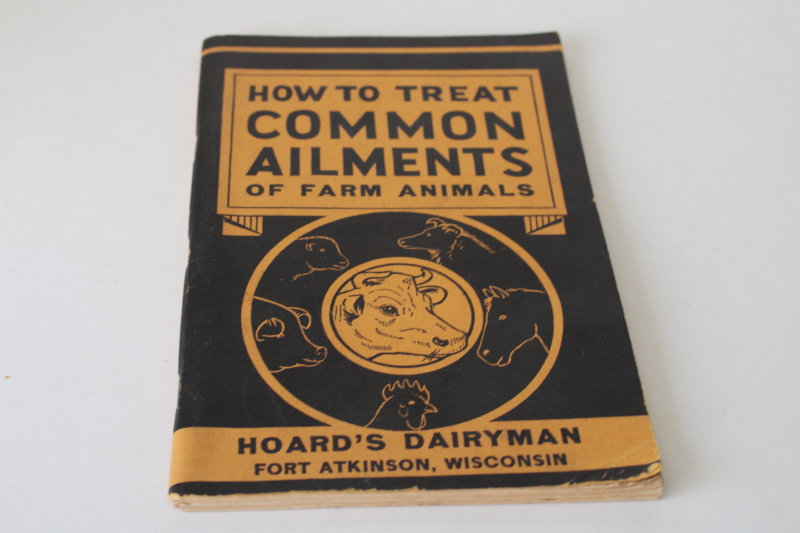 photo of vintage Hoard's Dairyman book, How to Treat Common Ailments of Farm Animals, farmer's guide  #1