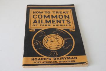 catalog photo of vintage Hoard's Dairyman book, How to Treat Common Ailments of Farm Animals, farmer's guide 
