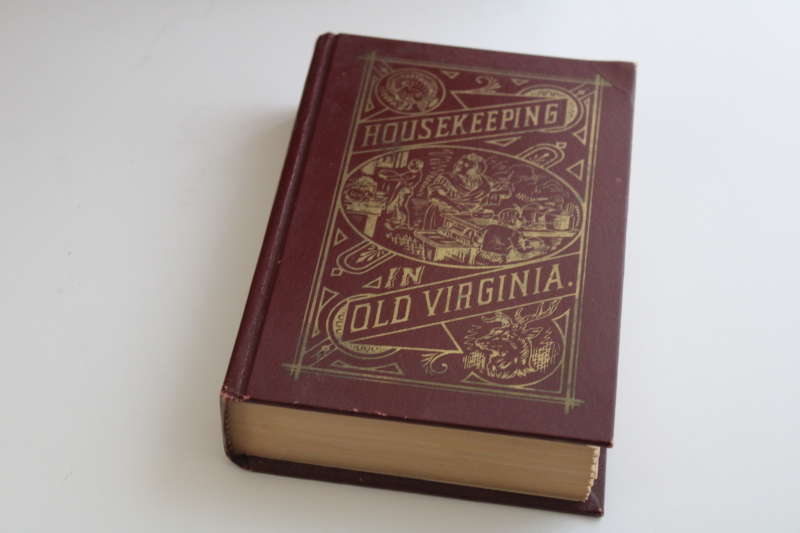 photo of vintage reproduction of 1870s book Housekeeping in Old Virginia home keeping cook book #1